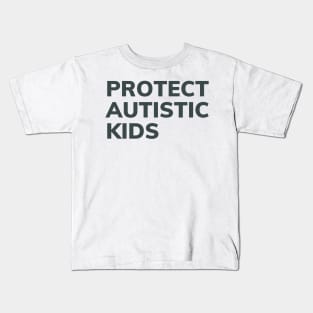 protect autistic kids Kids T-Shirt